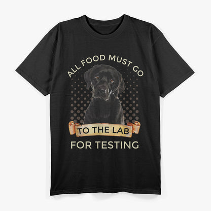 Labrador Lab Test All Food Must Go T-Shirt