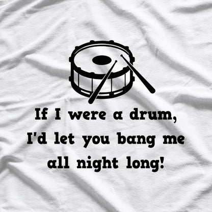 Funny Drummer Snare Drum Quote T-Shirt