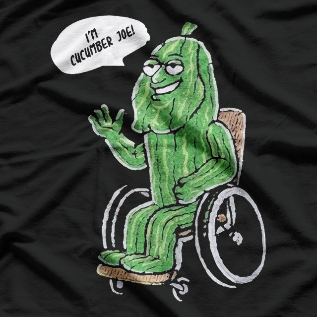 I’m Cucumber Joe - Hilariously Cool and Quirky T-Shirt