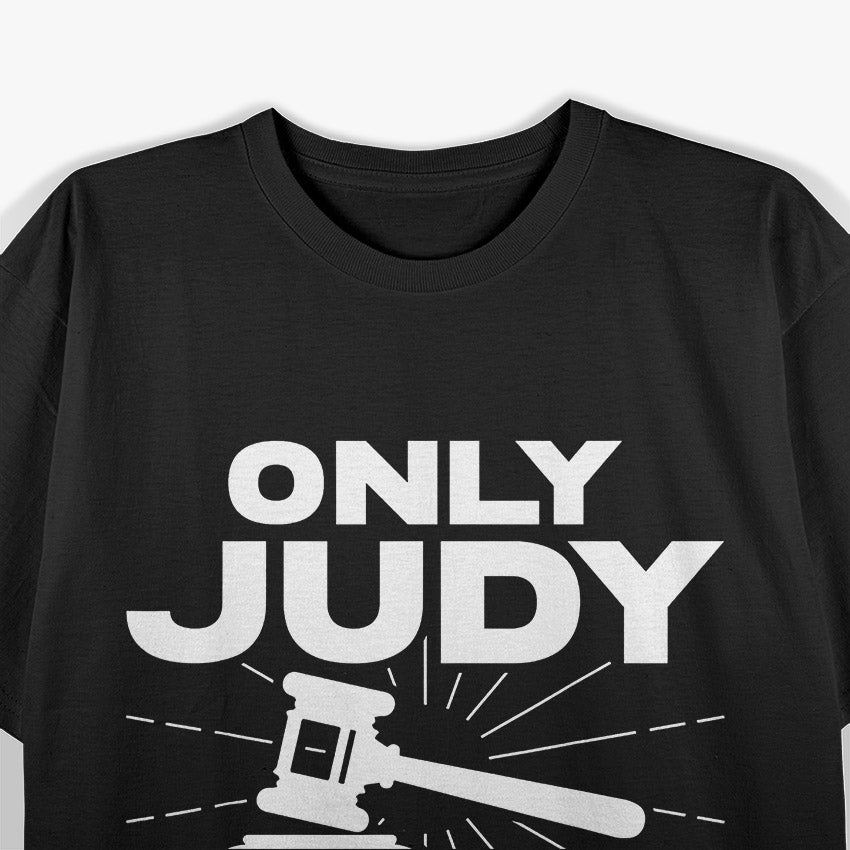 Only Judy Can Judge Me Sunset Lawyer Justice Humor T-Shirt