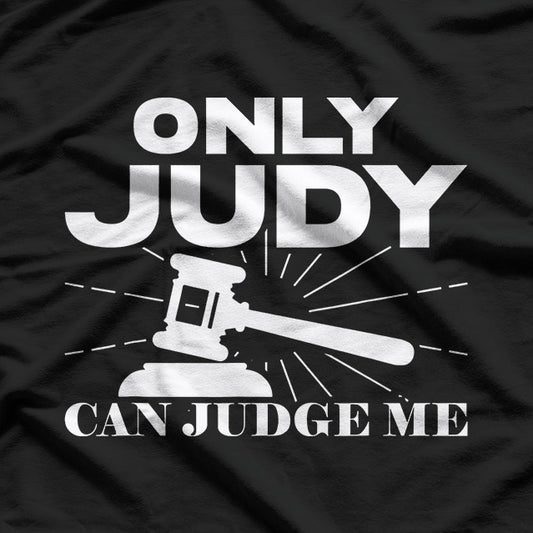 Only Judy Can Judge Me Sunset Lawyer Justice Humor T-Shirt