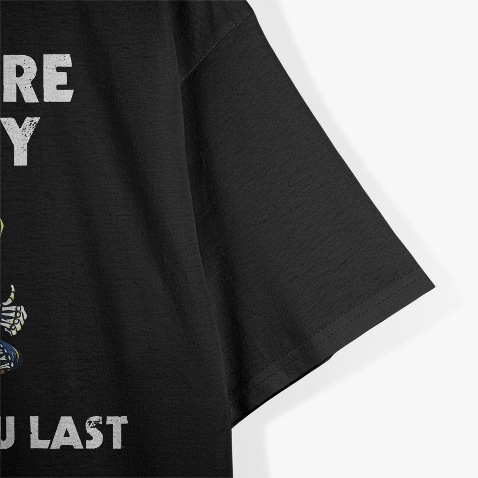 You Are Funny I'll Kill You Last Funny Grim Reaper T-Shirt