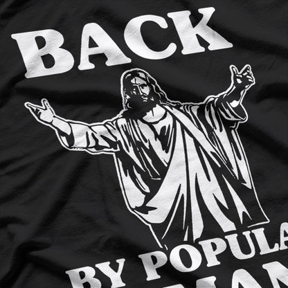 Back by Popular Demand Easter Christian Faith Jesus T-Shirt