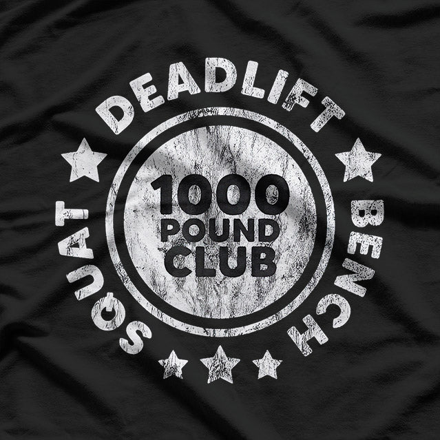 Funny Gym Workout – 1000 Pound Club Powerlifter T-Shirt