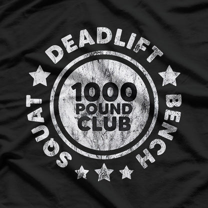 Funny Gym Workout – 1000 Pound Club Powerlifter T-Shirt