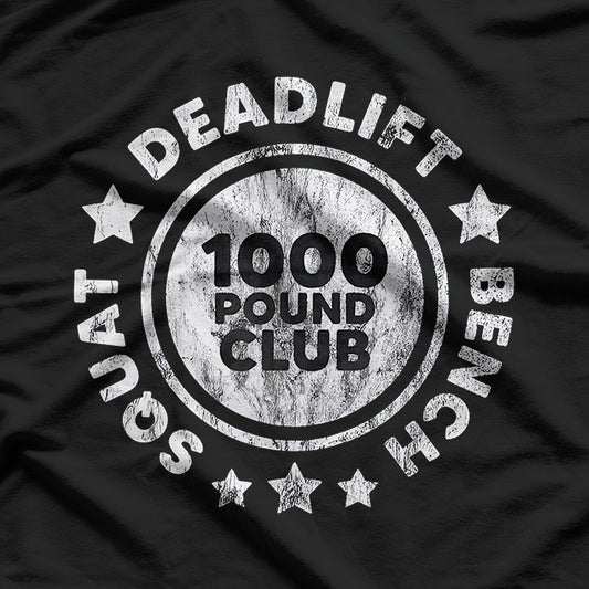 Funny Gym Workout – 1000 Pound Club Powerlifter T-Shirt