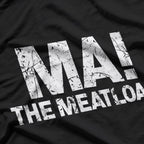 Ma! The Meat Loaf Funny Love Moms Cooking T-Shirt
