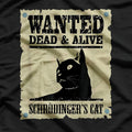 Wanted Dead or Alive Schrodinger's Cat T-Shirt