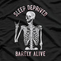 Funny Skeleton – Sleep Deprived Barely Alive T-Shirt