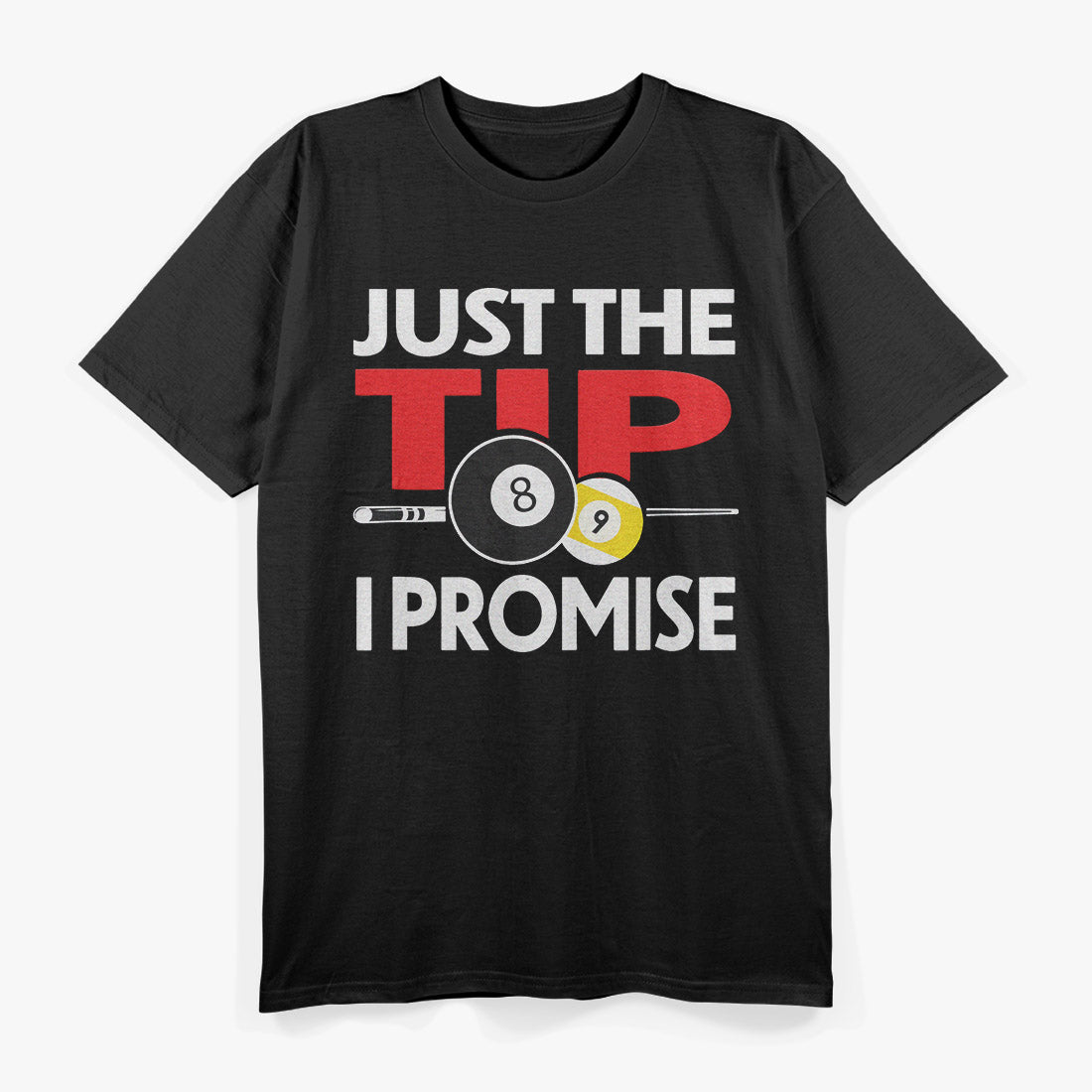 Funny Pool Player Billiards Humor T-Shirt for Game Lovers T-Shirt