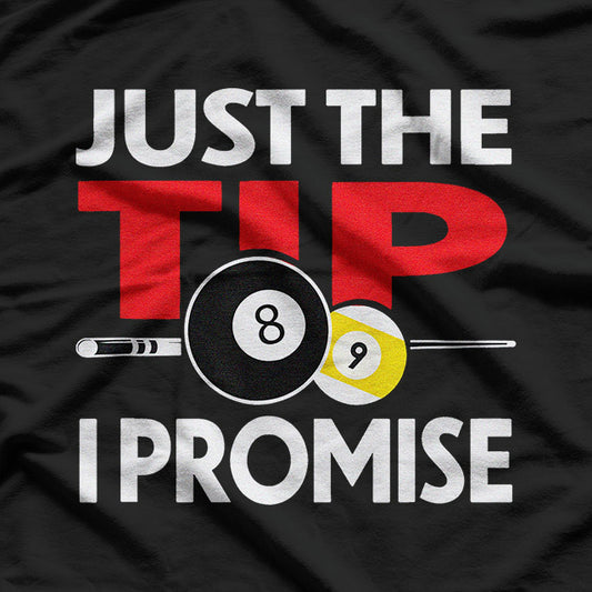 Funny Pool Player Billiards Humor T-Shirt for Game Lovers T-Shirt