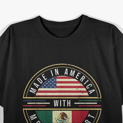 Proud Heritage – Made in America with Mexican Parts T-Shirt